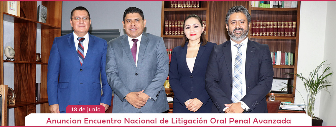 Morelia será sede de Encuentro Nacional de Litigación Oral Penal Avanzada