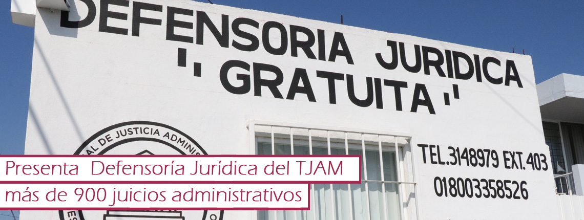 Presenta  Defensoría Jurídica del TJAM más de 900 juicios administrativos
