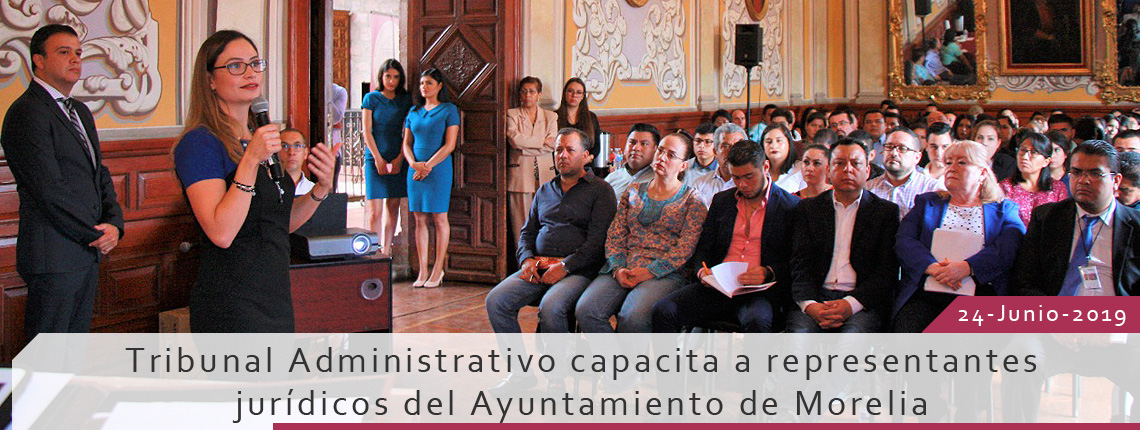 Tribunal Administrativo capacita a representantes jurídicos del Ayuntamiento de Morelia