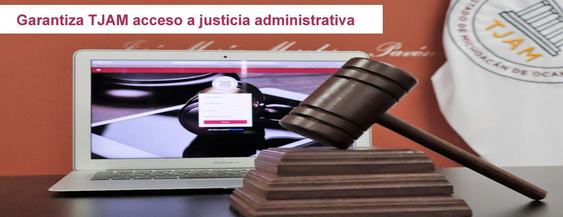 Garantiza TJAM acceso a justicia administrativa