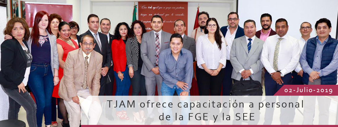 TJAM ofrece capacitación a personal de la FGE y la SEE
